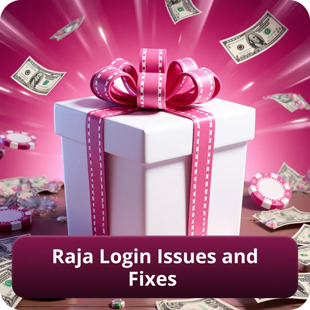 Raja Login Issues and Fixes